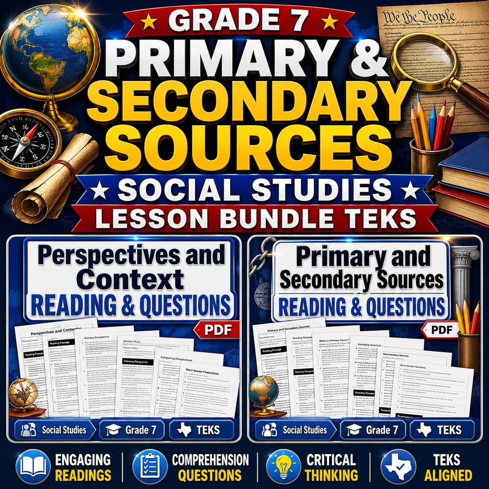 Grade 7 Primary & Secondary Sources Social Studies lesson bundle TEKS — bundle cover